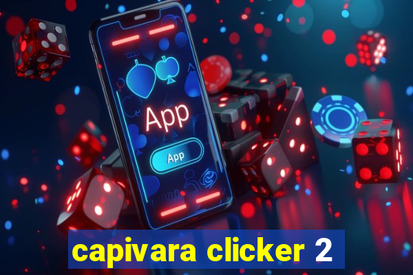 capivara clicker 2